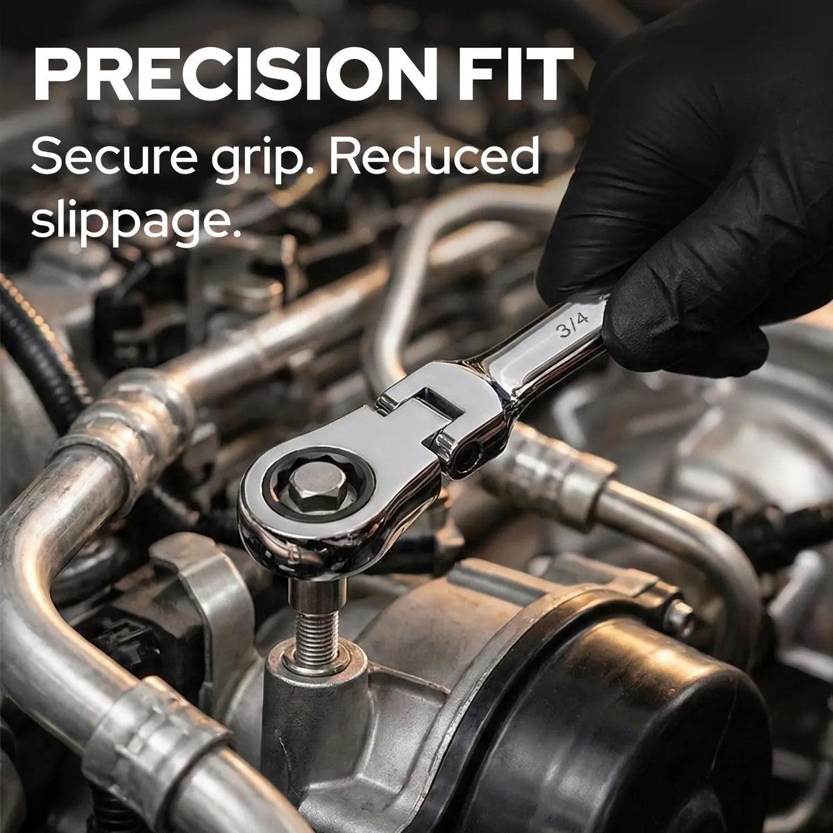 A black-gloved hand uses a chrome ratchet wrench with a precision-fit socket on an engine. Large text at the top reads 'PRECISION FIT Secure grip.